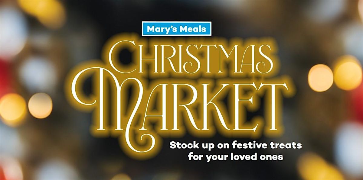 Mary's Meals Christmas Market Glasgow