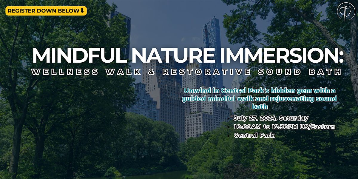 Mindful Nature Immersion: Wellness Walk & Restorative Sound Bath