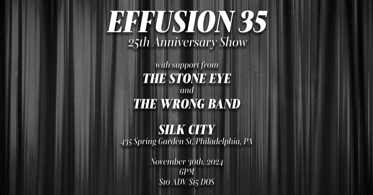 Effusion 35 25th Anniversary Show with The Stone Eye and The Wrong Band