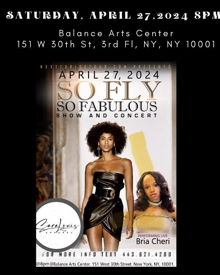 NYC So Fly So Fabulous Fashion Show with a performance by Bria Cheri