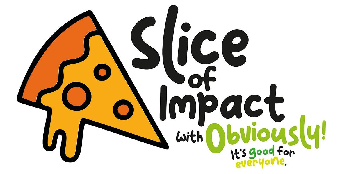 Slice of Impact with Obviously!