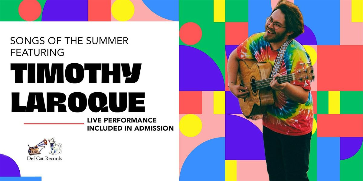Songs of the Summer with Timothy LaRoque