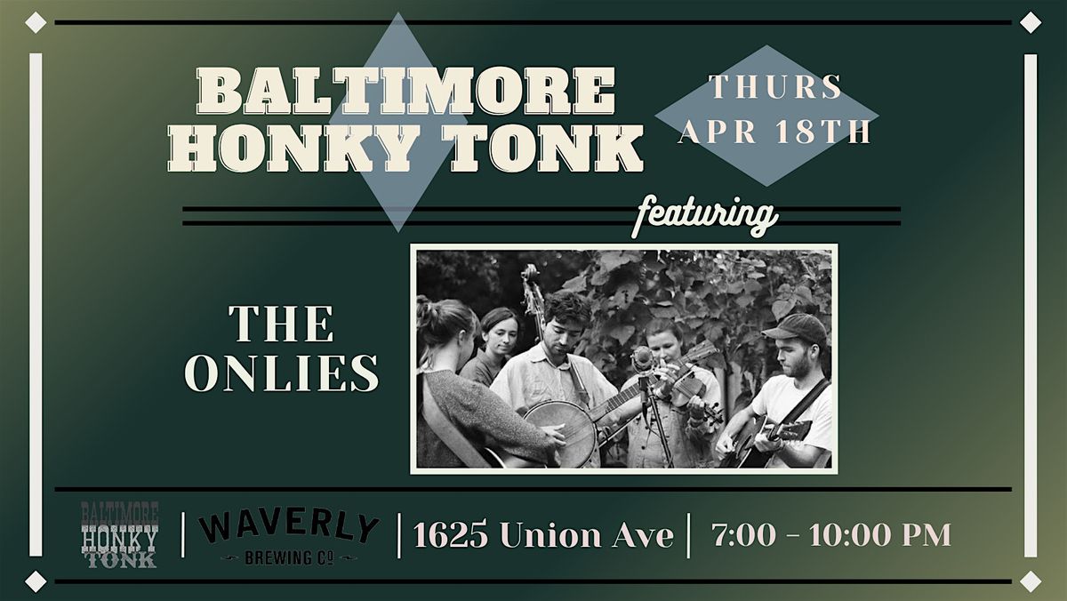 Baltimore Honky Tonk feat: The Onlies