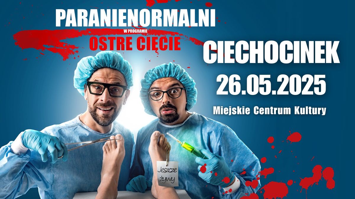 CIECHOCINEK \/ Kabaret Paranienormalni - w nowym programie "Ostre Ci\u0119cie"