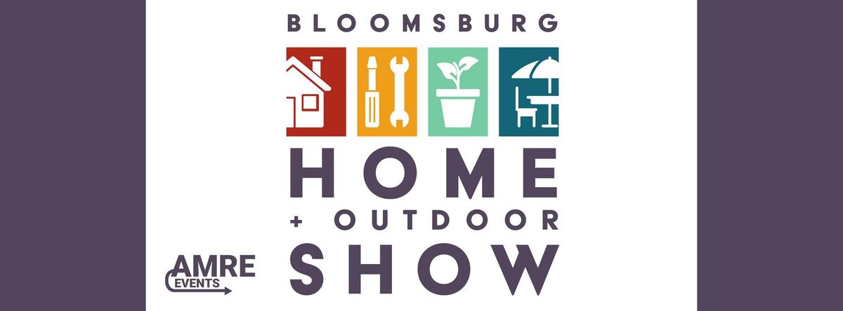 Bloomsburg Home + Outdoor Show