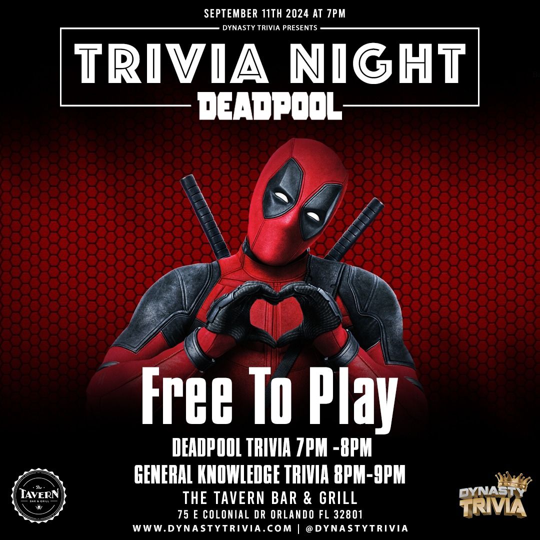 The Tavern Downtown Trivia Night: DEADPOOL Trivia & General Knowledge Trivia