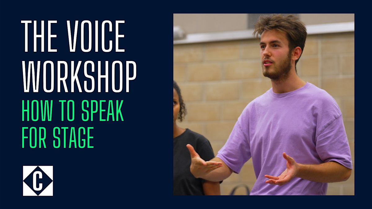 The Voice Workshop: How To Speak For Stage