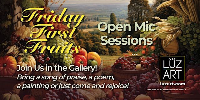 Open Mic Sessions : FIRST FRIDAY FIRST FRUITS