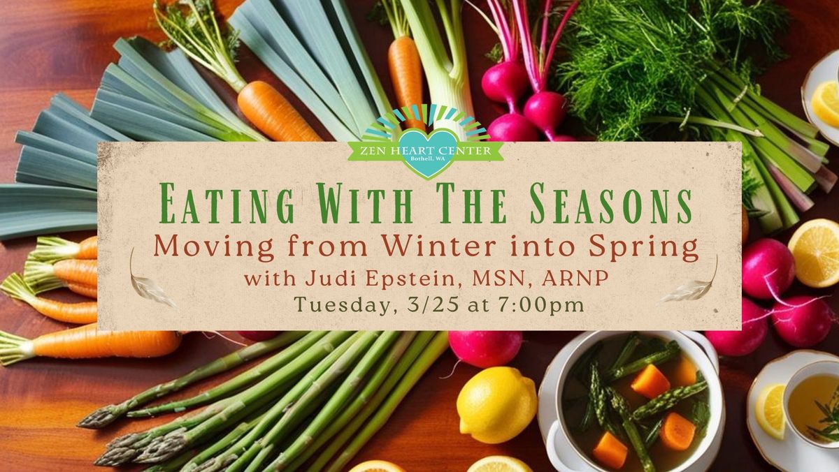 Eating With the Seasons: Moving from Winter into Spring