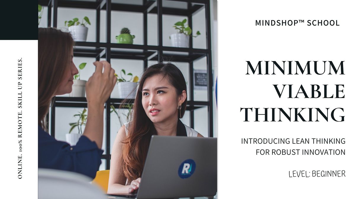 MINDSHOP\u2122CERTIFICATE|Develop Innovative Product with Min. Viable Thinking
