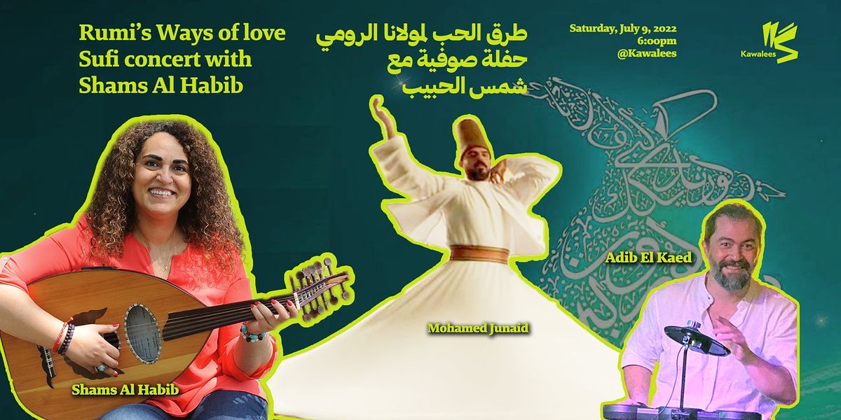 Rumi\u2019s Ways of love  Sufi concert with  Shams Al Habib