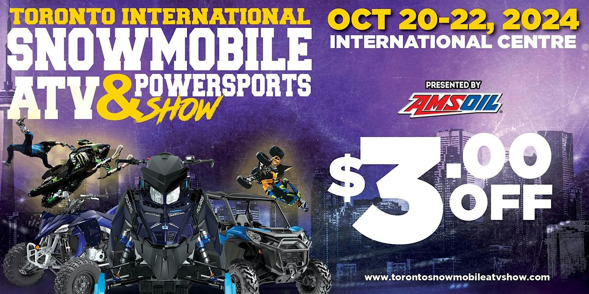 37th Annual Toronto International Snowmobile, ATV & Powersports Show