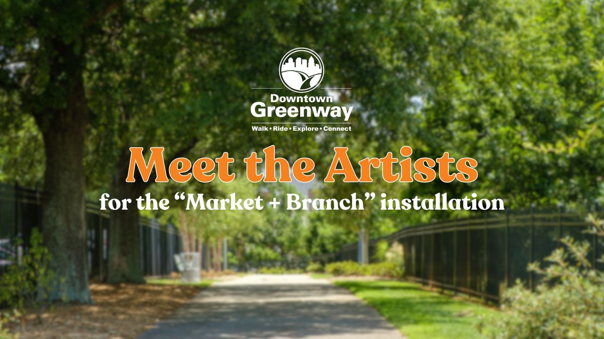 Meet the Artists for "Market + Branch" Installation