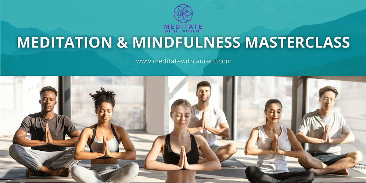 Meditation & Mindfulness  Masterclass