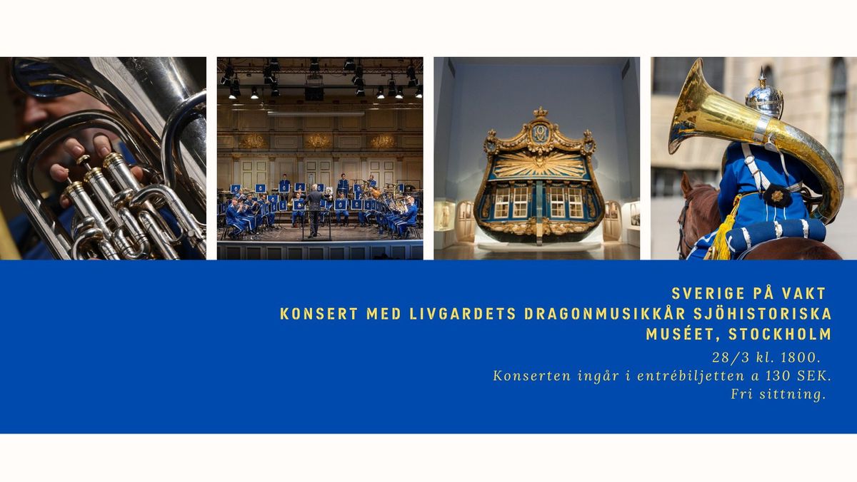 Livgardets dragonmusikk\u00e5r bes\u00f6ker Sj\u00f6historiska museet