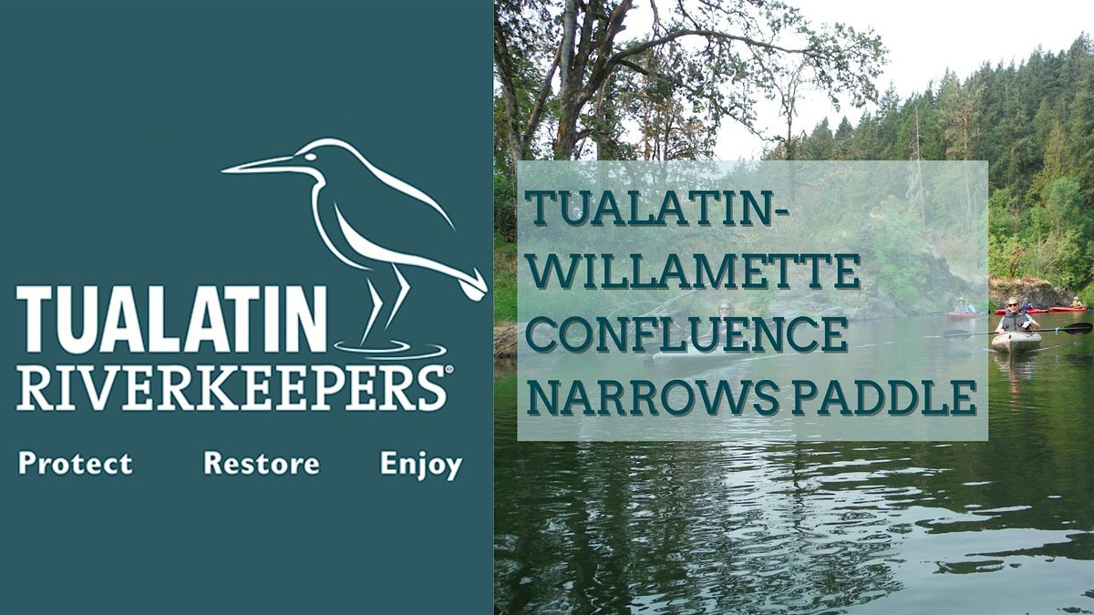 Tualatin-Willamette Confluence Narrows Paddle