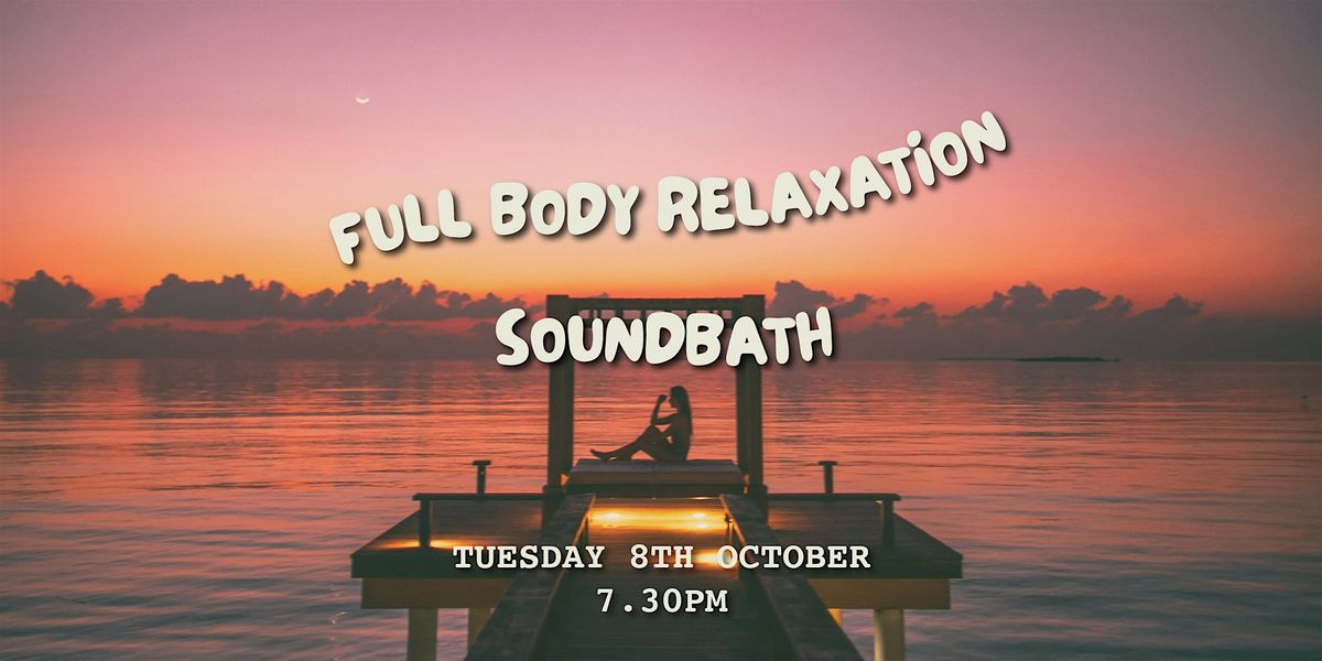 Full Body Relaxation SoundBath