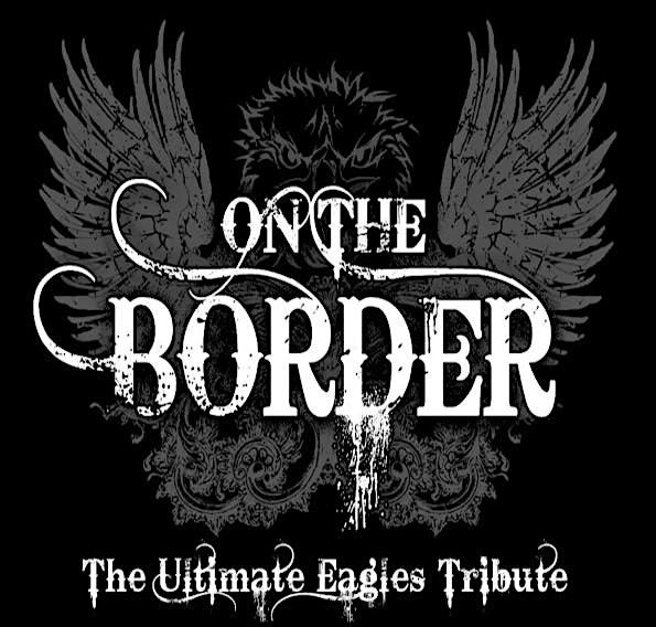 On the Border - The Ultimate Eagles Tribute