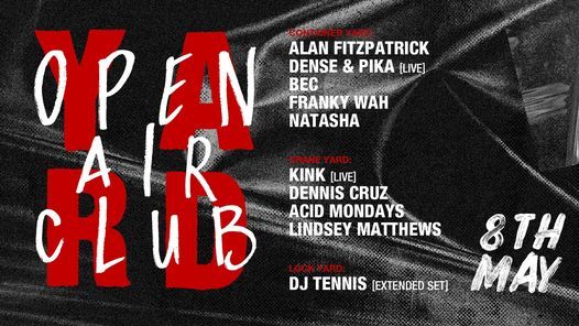 YARD: Open Air Club with Alan Fitzpatrick, KiNK [Live] & more