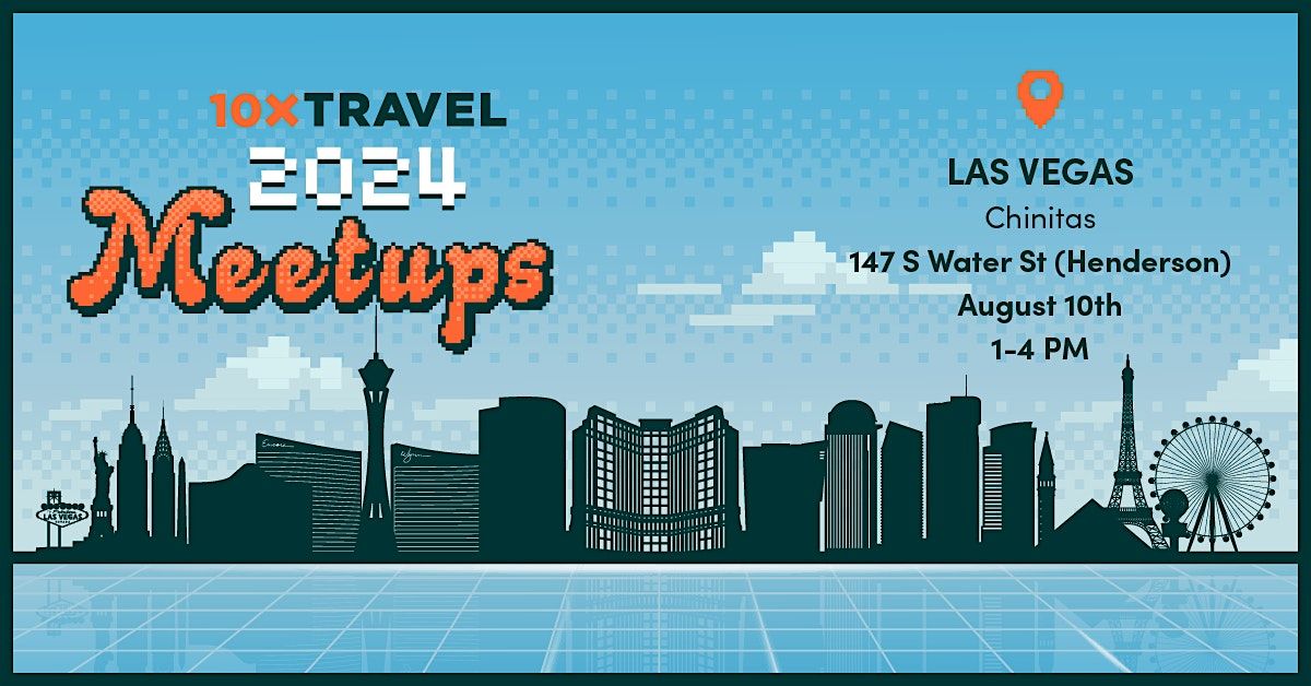 10xTravel Las Vegas Reader Meetup