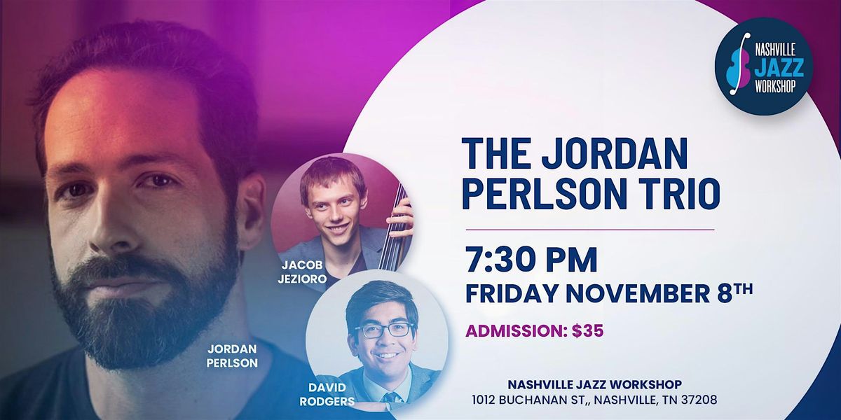 The Jordan Perlson Trio feat. David Rodgers & Jacob Jezioro