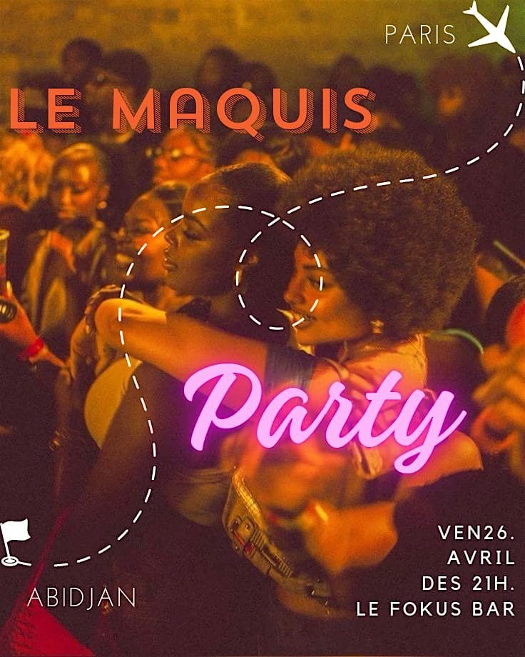 Le Maquis PARTY