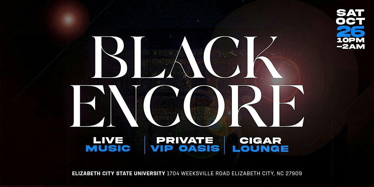 ECSU Homecoming 2024: Black Encore Cabaret