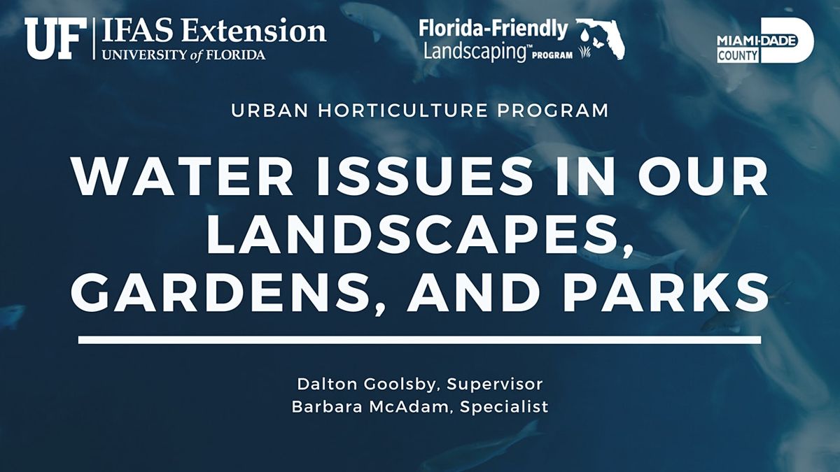 Water Issues in our Landscapes, Gardens, and Parks