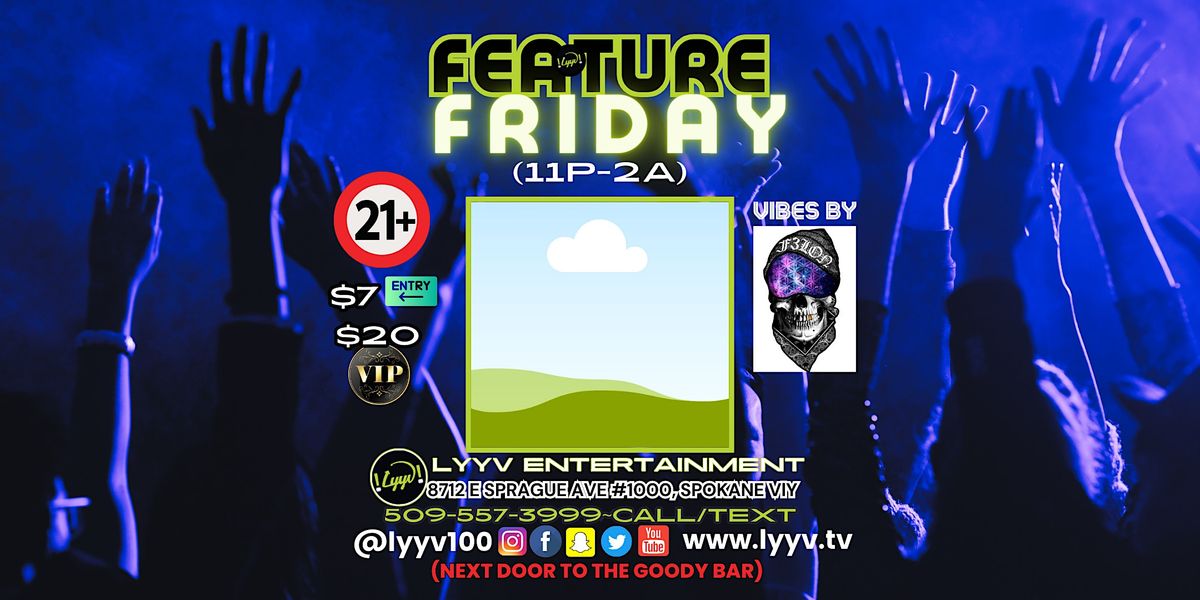 21+ FEATURE FRIDAY