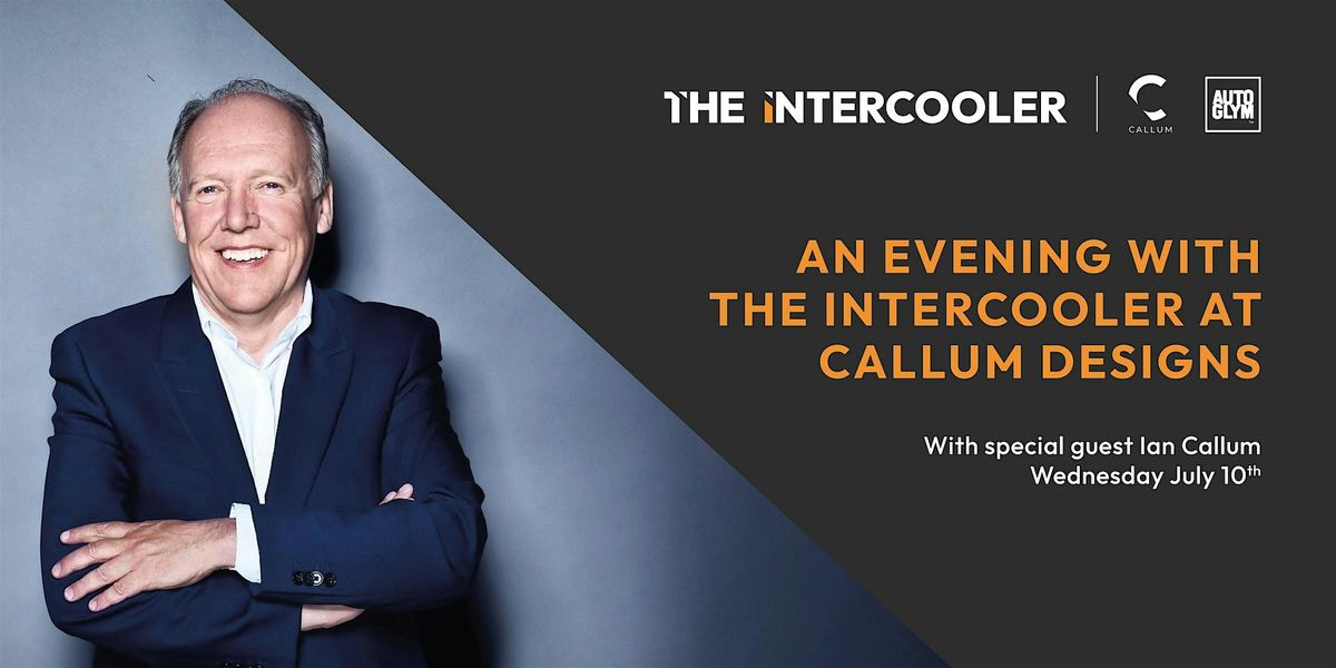An evening with The Intercooler & Ian Callum,  in association with Autoglym