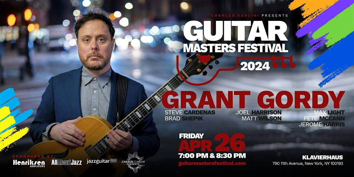 Guitar Masters Festival: Grant Gordy, Max Light, Pete McCann and More
