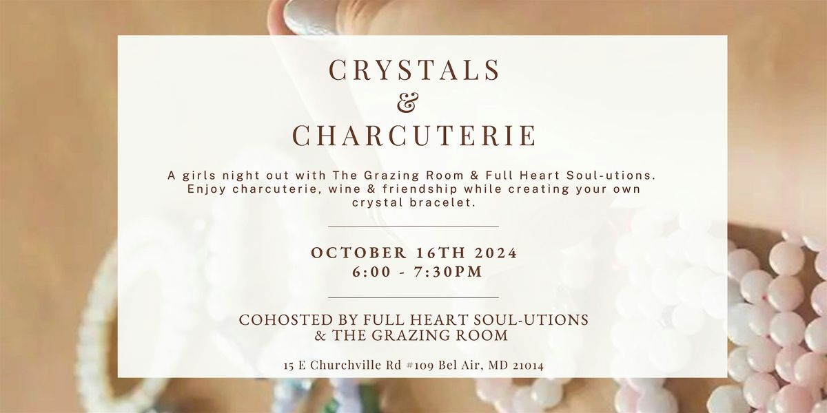 Crystals  & Charcuterie: Crystal Bracelet Making Workshop