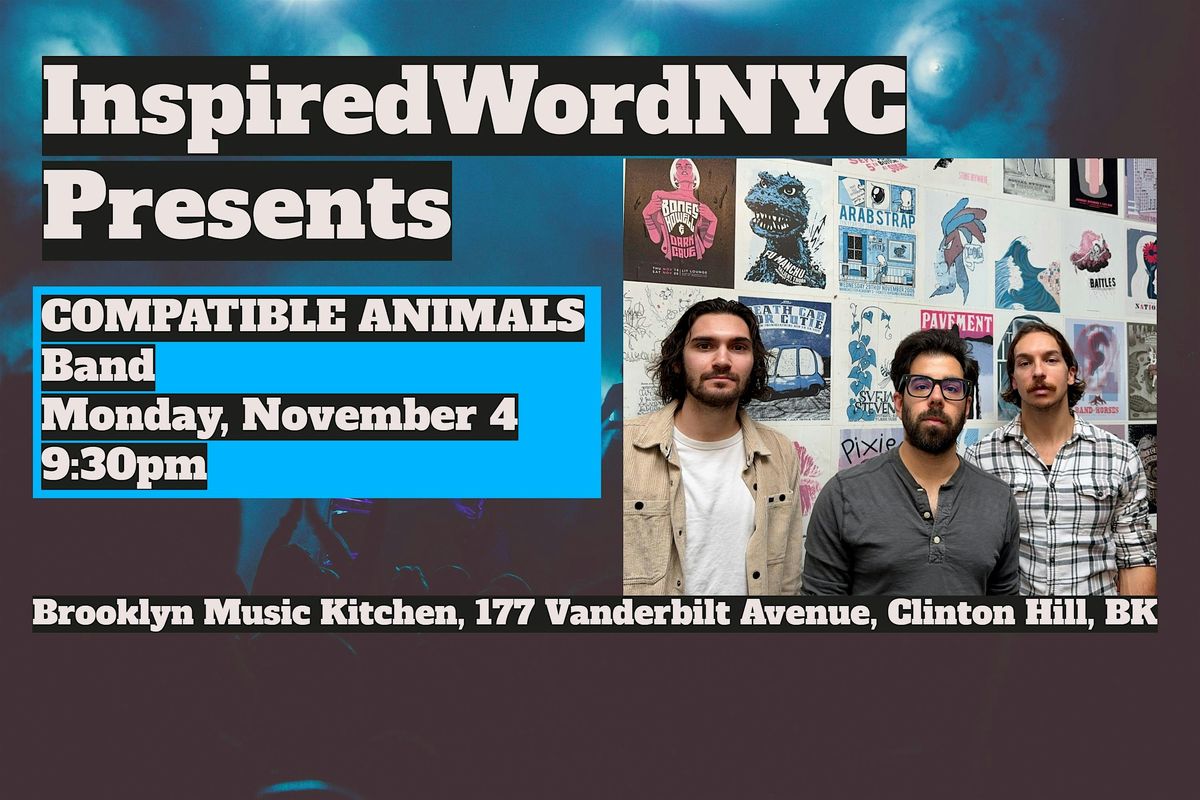 InspiredWordNYC Presents COMPATIBLE ANIMALS at Brooklyn Music Kitchen