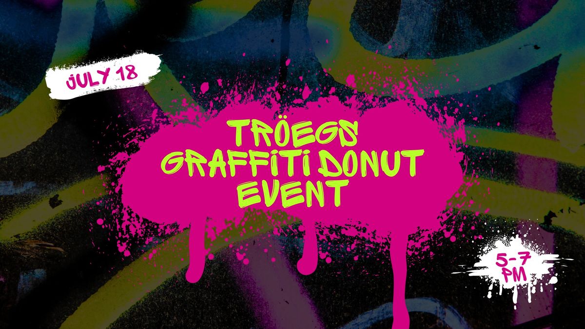 Tr\u00f6egs Graffiti Donut Event