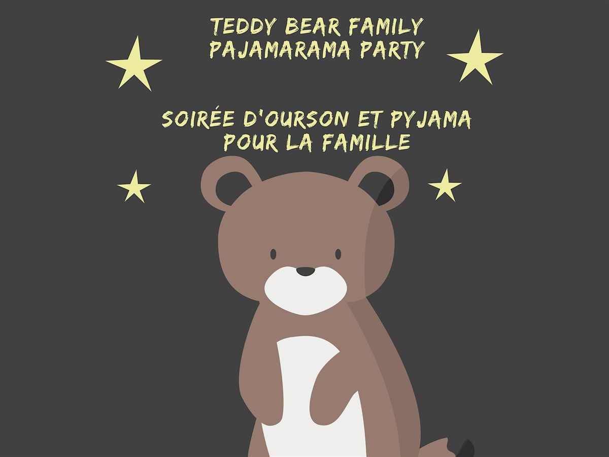 Teddy Bear Family Pajamarama Party \/ Soir\u00e9e d'ourson et pyjama pour la fami