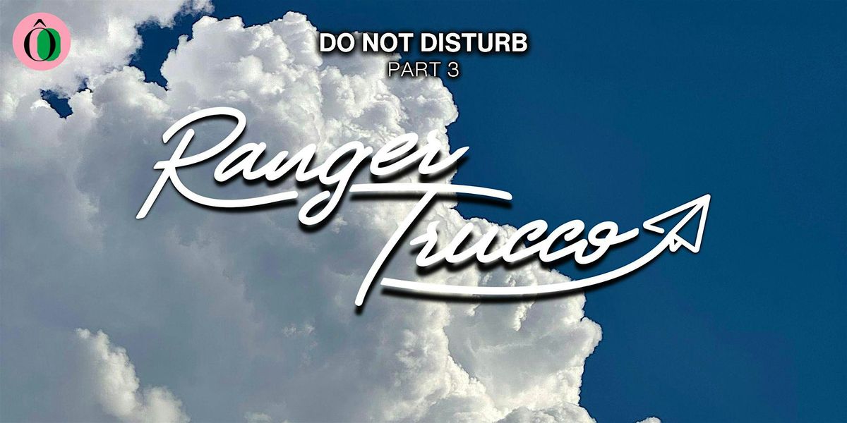 DRESD\u00d4N Presents DO NOT DISTURB PT 3 w\/ Ranger Trucco