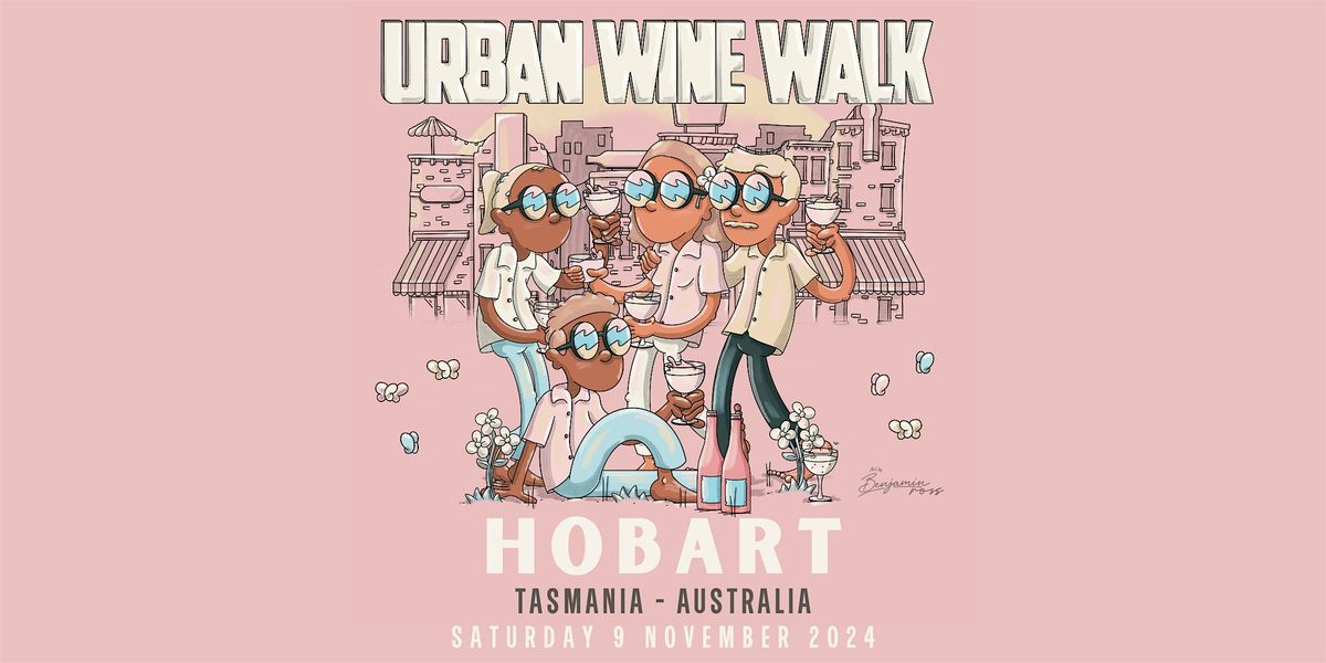 Urban Wine Walk \/\/ Hobart (TAS)