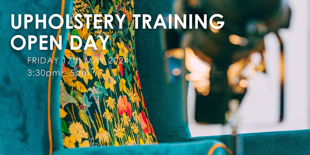 OPEN DAY - Upholstery Diploma Training