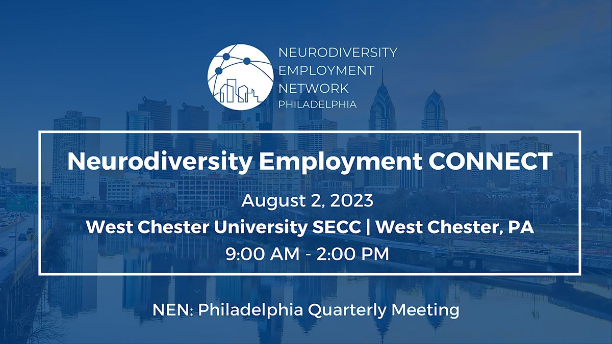 Neurodiversity Employment: CONNECT | August 2023