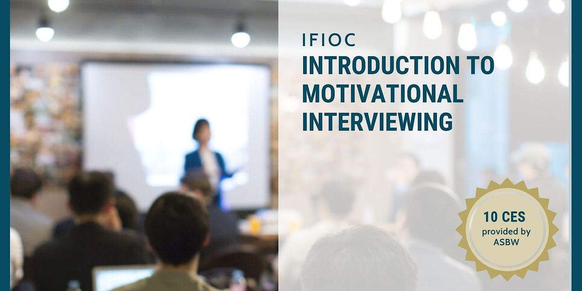 Introduction to Motivational Interviewing