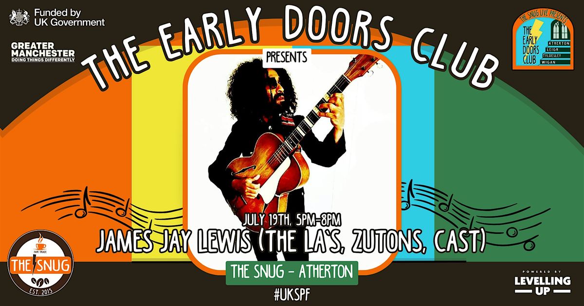 Early Doors Club 012 - The Snug w\/ James Jay Lewis (The La's, Zutons, Cast)