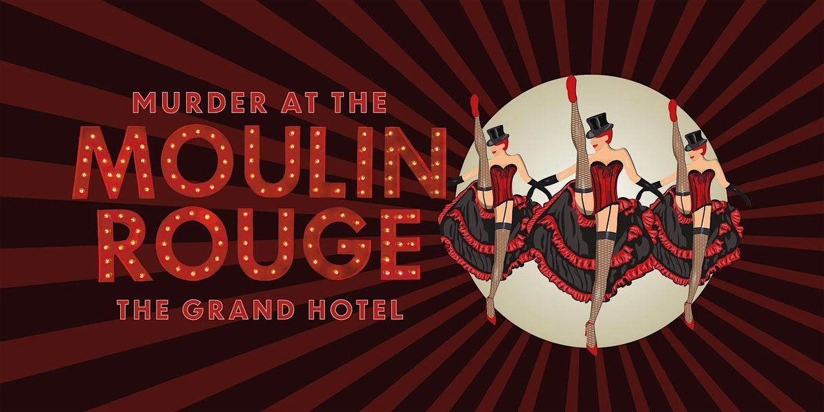 M**der at the Moulin Rouge