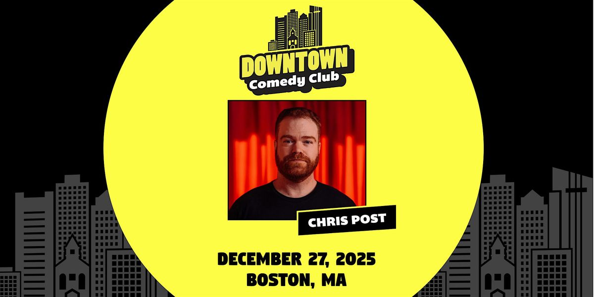 Downtown Comedy Club : Chris Post