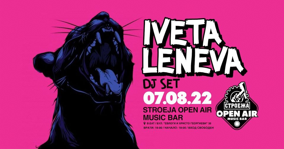 IVETA LENEVA - Music Selection at STROEJA OPEN AIR MUSIC BAR - 7 August 2022