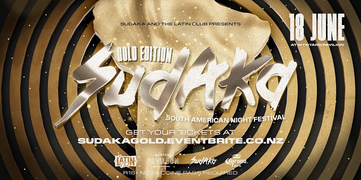 Sudaka GOLD | South American Night Festival