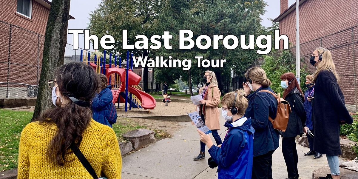 "The Last Borough" Walking Tour