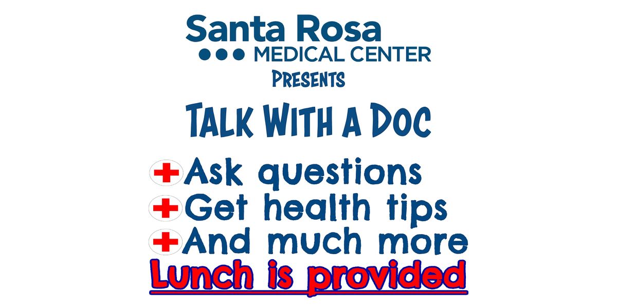 Talk with a Doc - Presented by Santa Rosa Medical Center