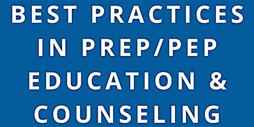 Best Practices in PrEP and PEP Counseling IN-PERSON