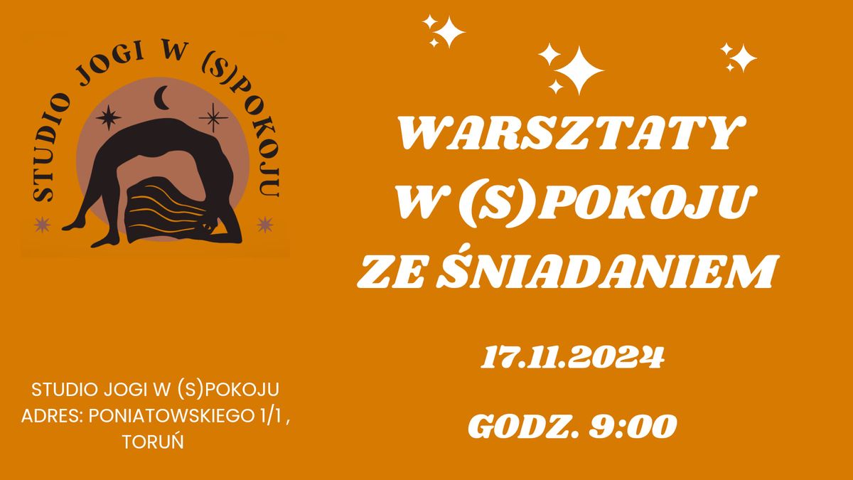 Warsztaty jogi ze \u015bniadaniem w Studio Jogi w Spokoju, 17.11.24, 9:00