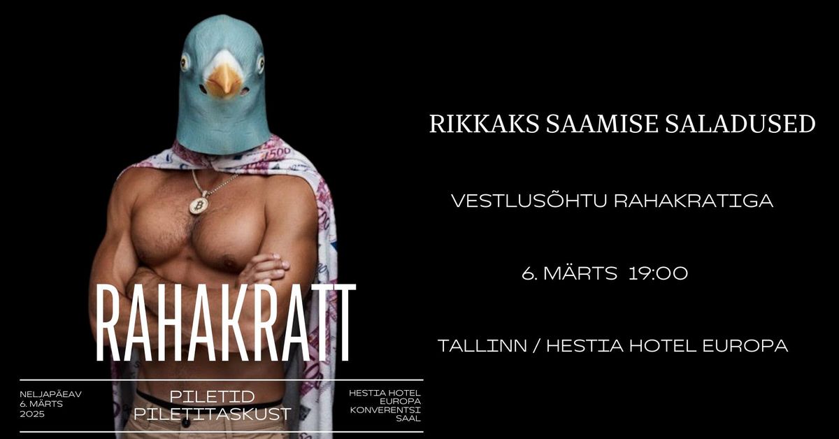 Rikkaks saamise saladused: vestlus\u00f5htu Rahakratiga